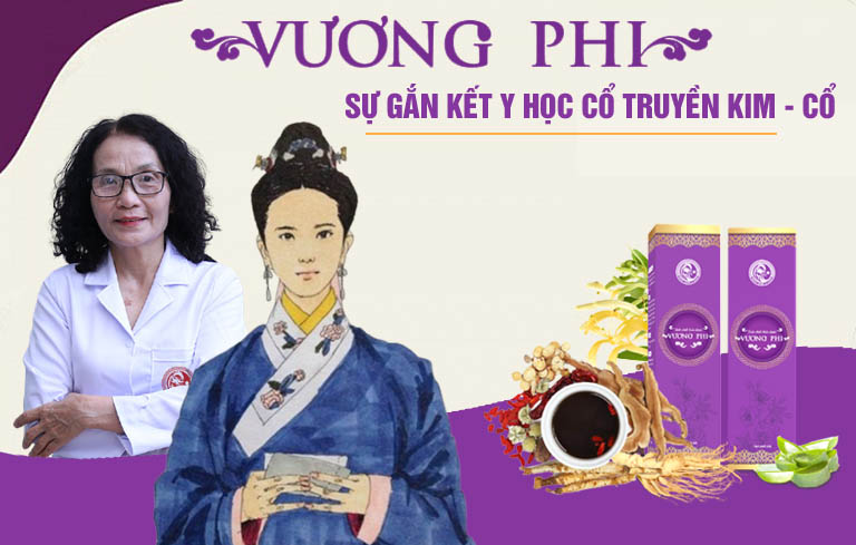 Vương Phi - Sự kết hợp hoàn hảo giữa YHCT và thành tựu khoa học hiện đại